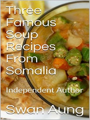 cover image of Three Famous Soup Recipes From Somalia
